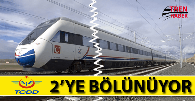 tcdd_ikiye_bolunuyor_h245_5c7f4